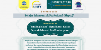 Short Course: Belajar Islam untuk Profesional (Bispro) Pertemuan #1 “Smiling Islam”: Signifikansi Kajian Sejarah Islam di Era Kontemporer