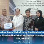 STF Terima Dana Wakaf Uang Dari Mahasiswa dan Civitas Akademika Fakultas Dirasat Islamiyah (FDI) UIN Jakarta
