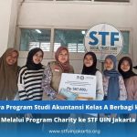 Mahasiswa Program Studi Akuntansi Kelas A Berbagi Kebaikan Melalui Program Charity ke STF UIN Jakarta
