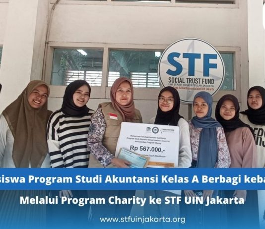 Mahasiswa Program Studi Akuntansi Kelas A Berbagi Kebaikan Melalui Program Charity ke STF UIN Jakarta