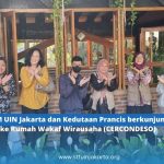 PPM UIN Jakarta dan Kedutaan Prancis berkunjung ke Rumah Wakaf Wirausaha (CERCONDESO)