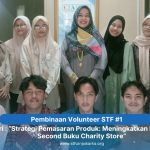 Upaya Peningkatan Penjualan Buku Charity Store, STF Menggelar Pembinaan Strategis Pemasaran Produk