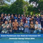 Event Makrab dan Pembinaan Volunteer STF UIN Jakarta Semester Genap Tahun 2024