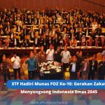 STF Hadiri Munas FOZ Ke-10: Gerakan Zakat Menyongsong Indonesia Emas 2045