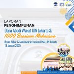 Penghimpunan Dana Abadi Wakaf UIN Jakarta & 1000 Beasiswa Mahasiswa – Reuni Akbar & Munas IKALUIN Jakarta