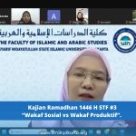 Kajian Ramadhan 1446 H STF #3 : “Wakaf Sosial vs Wakaf Produktif”