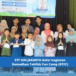 STF UIN Jakarta Gelar Ramadhan Tahfidz Fun Camp (RTFC) untuk Anak-Anak