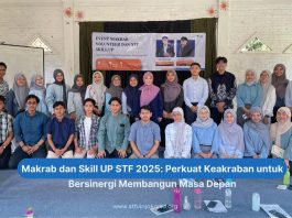 Makrab dan Skill UP STF 2025: Perkuat Keakraban untuk Bersinergi Membangun Masa Depan