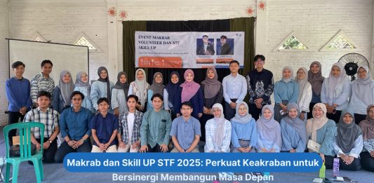 Makrab dan Skill UP STF 2025: Perkuat Keakraban untuk Bersinergi Membangun Masa Depan