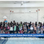 Menelusuri Sejarah Taman Baca Anak Cercondeso: Gerakan Literasi Mahasiswa untuk Masa Depan Anak Desa Cidokom