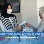 Jumat Berwakaf: Gerakan Seribu Rupiah untuk Dukung Pendidikan Mahasiswa UIN Jakarta