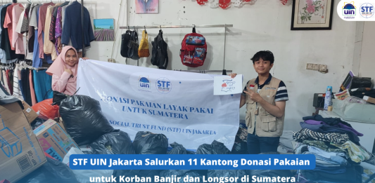 STF UIN Jakarta Salurkan 11 Kantong Donasi Pakaian untuk Korban Banjir dan Longsor di Sumatera