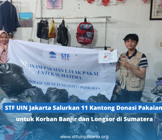 STF UIN Jakarta Salurkan 11 Kantong Donasi Pakaian untuk Korban Banjir dan Longsor di Sumatera