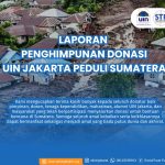 Laporan Penghimpunan Donasi UIN Jakarta Peduli Sumatera