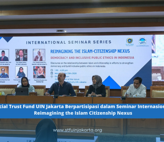 Social Trust Fund UIN Jakarta Berpartisipasi dalam Seminar Internasional: Reimagining the Islam Citizenship Nexus