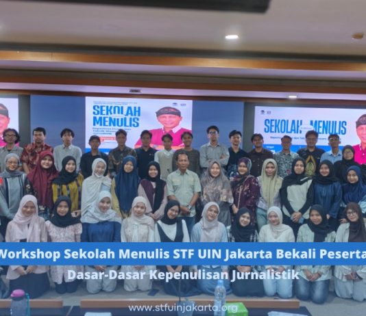 Workshop Sekolah Menulis STF UIN Jakarta Bekali Peserta Dasar-Dasar Kepenulisan Jurnalistik