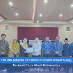 FDI UIN Jakarta Konsisten Himpun Wakaf Uang, Perkuat Dana Abadi Universitas