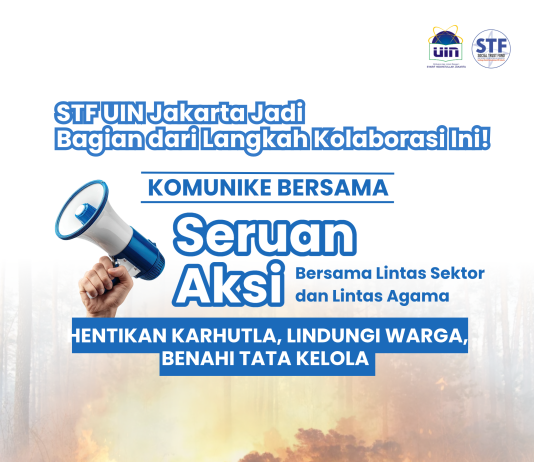 STF UIN Jakarta Jadi Bagian dari Seruan Aksi Lintas Sektor dan Lintas Agama untuk Hentikan Karhutla