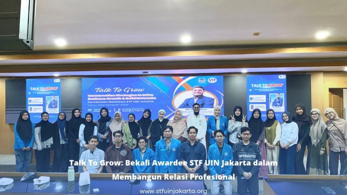 Talk To Grow: Bekali Awardee STF UIN Jakarta dalam Membangun Relasi Profesional